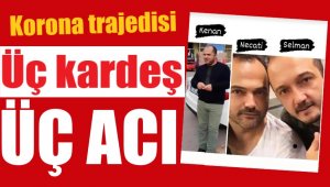 Yürek dayanmaz: 3 kardeş korona kurbanı