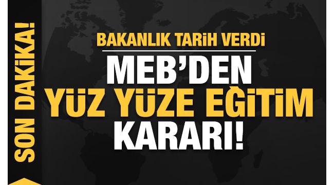 Yüz yüze eğitim başlıyor