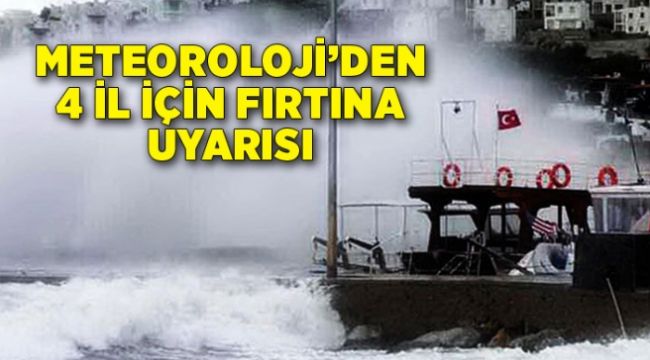 Akdeniz ve Ege'de 4 il için fırtına uyarısı