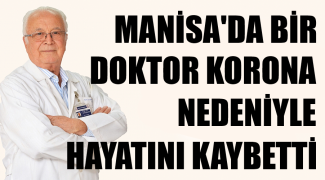 Bir doktor daha koronadan yaşamını yitirdi