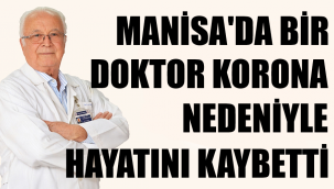 Bir doktor daha koronadan yaşamını yitirdi