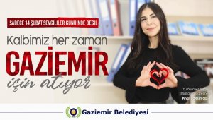 Gaziemir Belediyesi personellerinden anlamlı 14 şubat mesajı