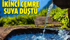 'İkinci Cemre' suya düştü