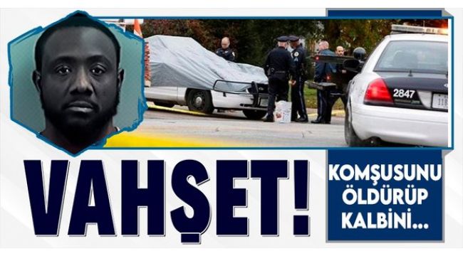 Komşusunu öldürerek kalbini ailesine yedirdi