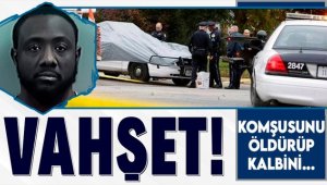 Komşusunu öldürerek kalbini ailesine yedirdi