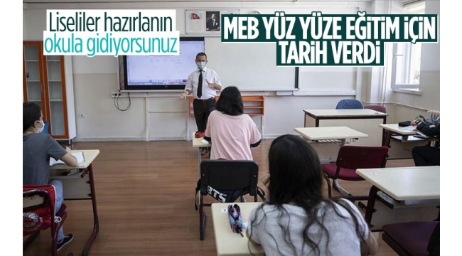 Liselerde yüz yüze eğitim başlıyor