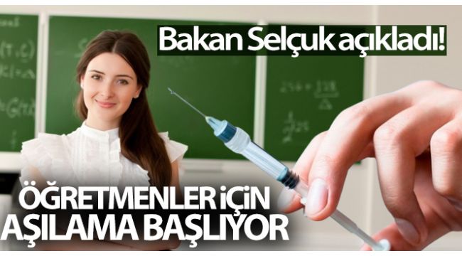 Öğretmenler de aşılanmaya başlıyor