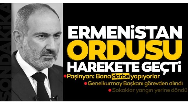 Paşinyan: Darbe girişimi engellendi