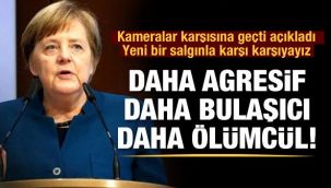 Bu yeni virüs çok daha agresif, daha bulaşıcı..