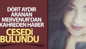 Dört aydır kayıp genç kızın cesedi bulundu