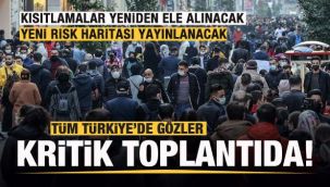 Gözler kritik toplantıda! Kısıtlamalar yeniden ele alınacak