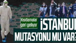 Korona ile ilgili korkutan açıklama! İstanbul mutasyonu mu var?