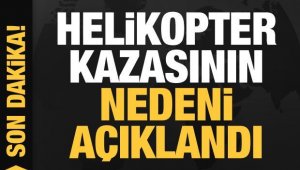 11 şehit verdiğimiz kazanın nedeni açıklandı