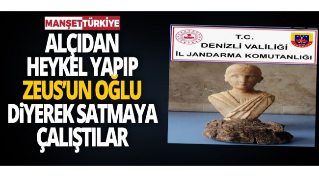 Alçıdan heykeli Zeus'un oğlu diye satacaklardı