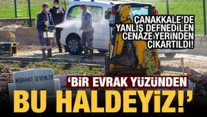 Çanakkale'de yanlış yere defnedilen kişi çıkarılarak aile mezarlığına defnedildi