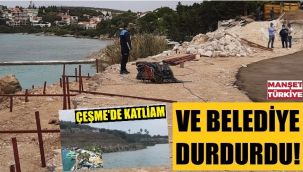 Çeşme Belediyesi suçüstü yaptı, dolguyu durdurdu