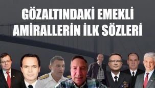 Emekli amirallerin ilk sözleri!