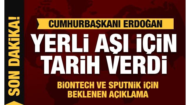 Erdoğan: Elimizde yeteri kadar aşımız var