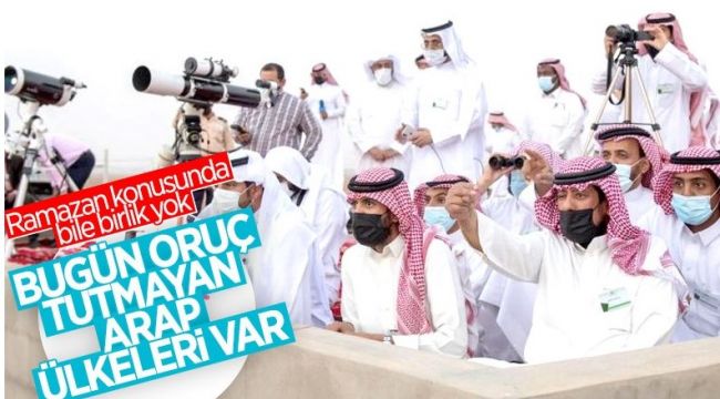 Hilali göremeyen Arap ülkeleri var