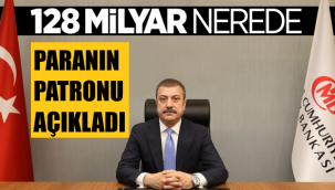 Merkez Bankası'ndan 128 milyar dolar açıklaması