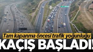 'Tam kapanmadan kaçış' başladı!