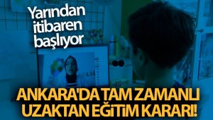 Tam zamanlı uzaktan eğitime geçme kararı