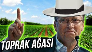 Türkiye'nin yeni 'toprak ağası' Bill Gates!