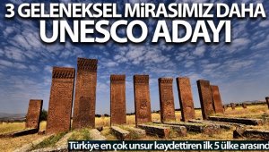 Türkiye'nin üç mirası daha UNESCO adayı