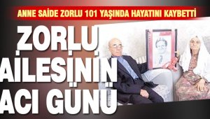 Ahmet Nazif Zorlu'nun annesi 101 yaşında hayatını kaybetti