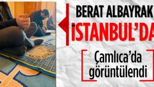 Berat Albayrak görüntülendi