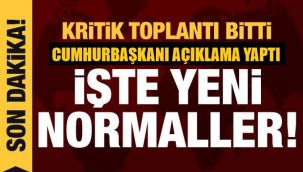 Erdoğan açıkladı: İşte yeni normalleşme