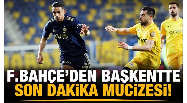 Fenerbahçe uzatmada zirveye tutundu