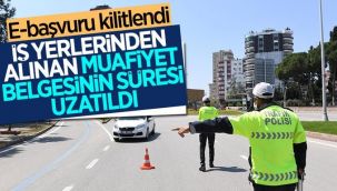 İşyerinden düzenlenen izin belgeleri 7 Mayıs'a kadar geçerli