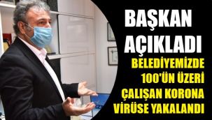 İzmir'in o belediyesinde 100'ün üzerinde çalışan korona