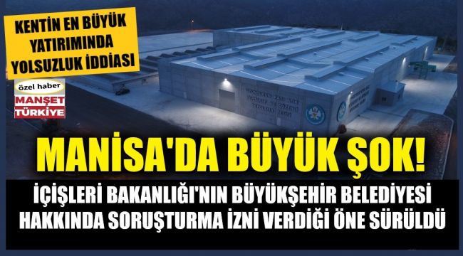 Manisa Belediyesi'ndeki yolsuzluk iddiasına inceleme