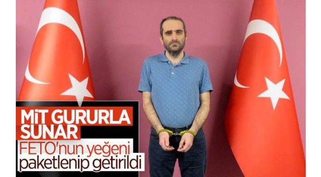 MİT'ten FETÖ operasyonu: Yeğeni yakalandı