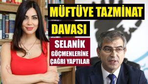 Selanik göçmenleri tazminat davası açıyor