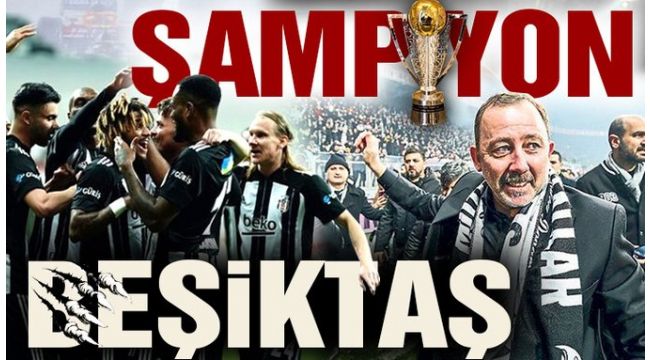 Süper Lig'de şampiyon Beşiktaş
