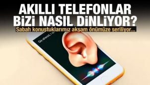 Akıllı telefonlar bizi nasıl dinliyor?