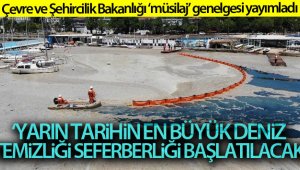 Çevre Bakanlığından 'müsilaj' genelgesi! Büyük temizlik