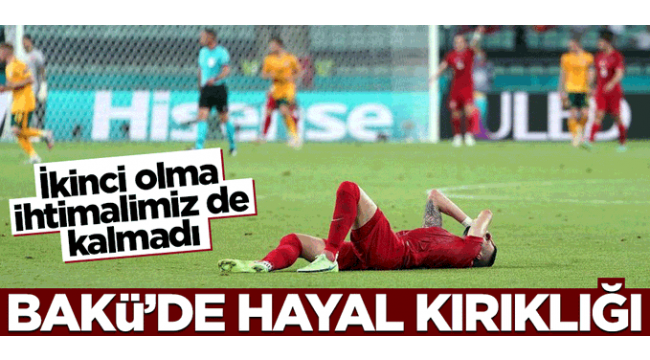 EURO 2020'de şoke olduk