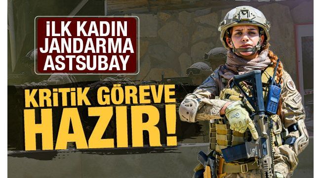 İlk kadın Jandarma Komando Astsubay göreve hazır