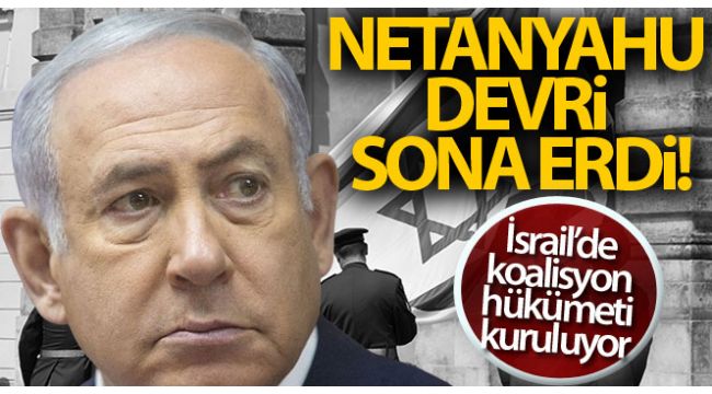 İsrail'de 12 yıllık Netanyahu dönemi kapanıyor