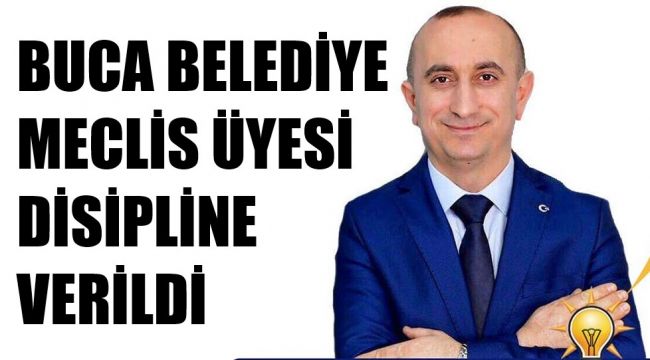 İzmir'de o meclis üyesi için disiplin soruşturması