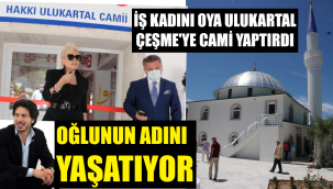 İzmirli hayırsever işkadını oğlunun adına cami yaptırdı