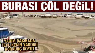 Korkutan görüntü: Burası çöl değil deniz!