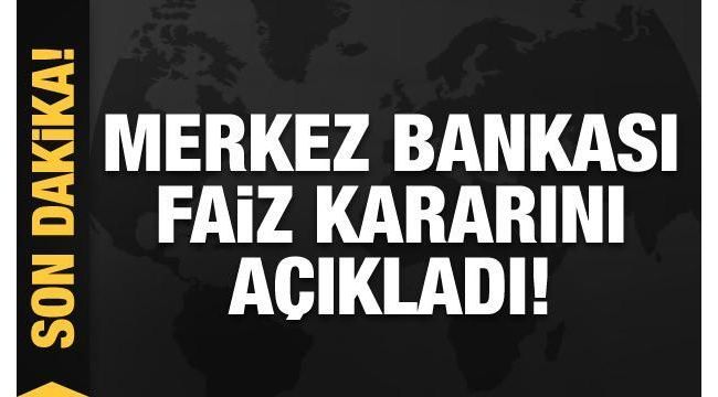 Merkez Bankası faiz kararını açıkladı
