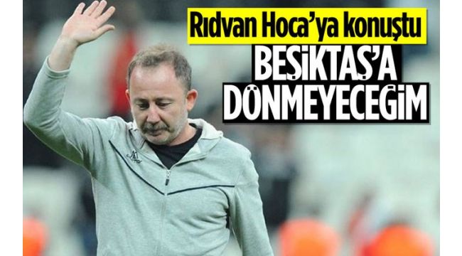 "Sergen Yalçın Beşiktaş'ı reddetti"