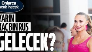 Yarın 44 uçak dolusu Rus turist geliyor