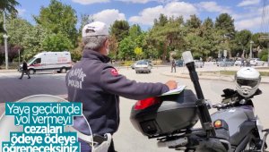 Yayalara geçiş hakkı tanımayan sürücülere ceza yağdı